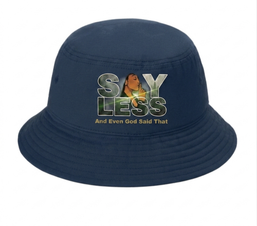 BUCKET HAT (SAY LESS)